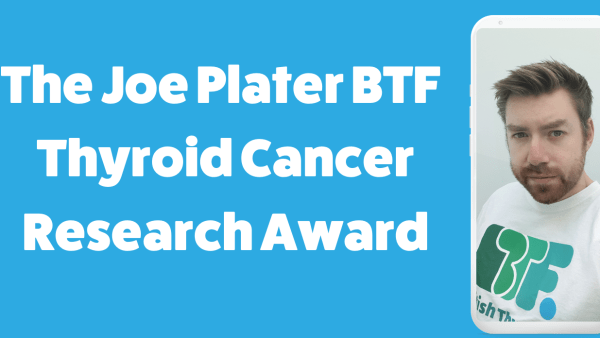 Winner Joe Plater BTF Thyroid Cancer Research Award 2021